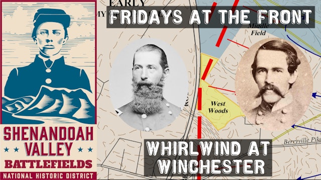 Whirlwind at Winchester - Fridays at the Front - Season 1, Ep. 4