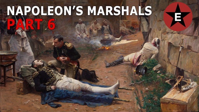 Napoleons Marshals: Part 6