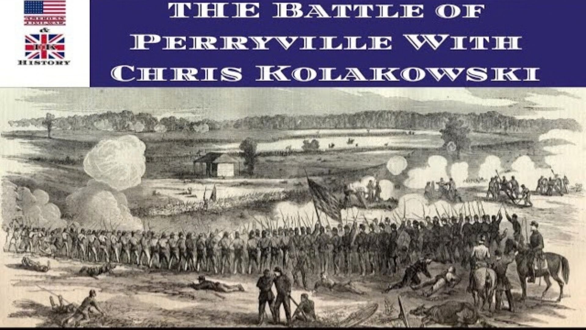 The Battle of Perryville with Chris Kolakowski