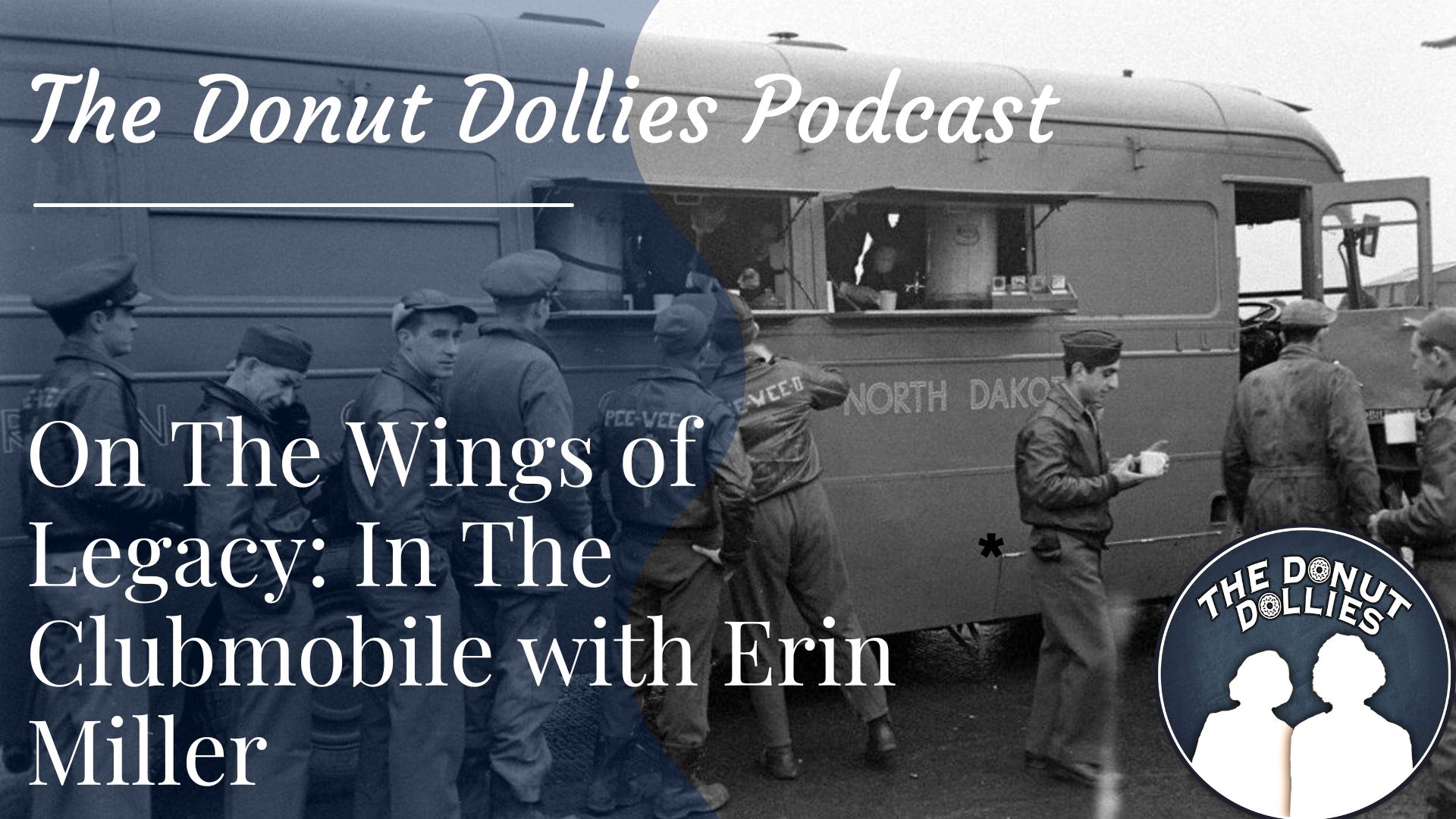 On The Wings of Legacy: In The Clubmobile with Erin Miller
