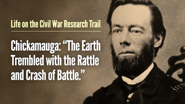 Chickamauga: “The Earth Trembled with...