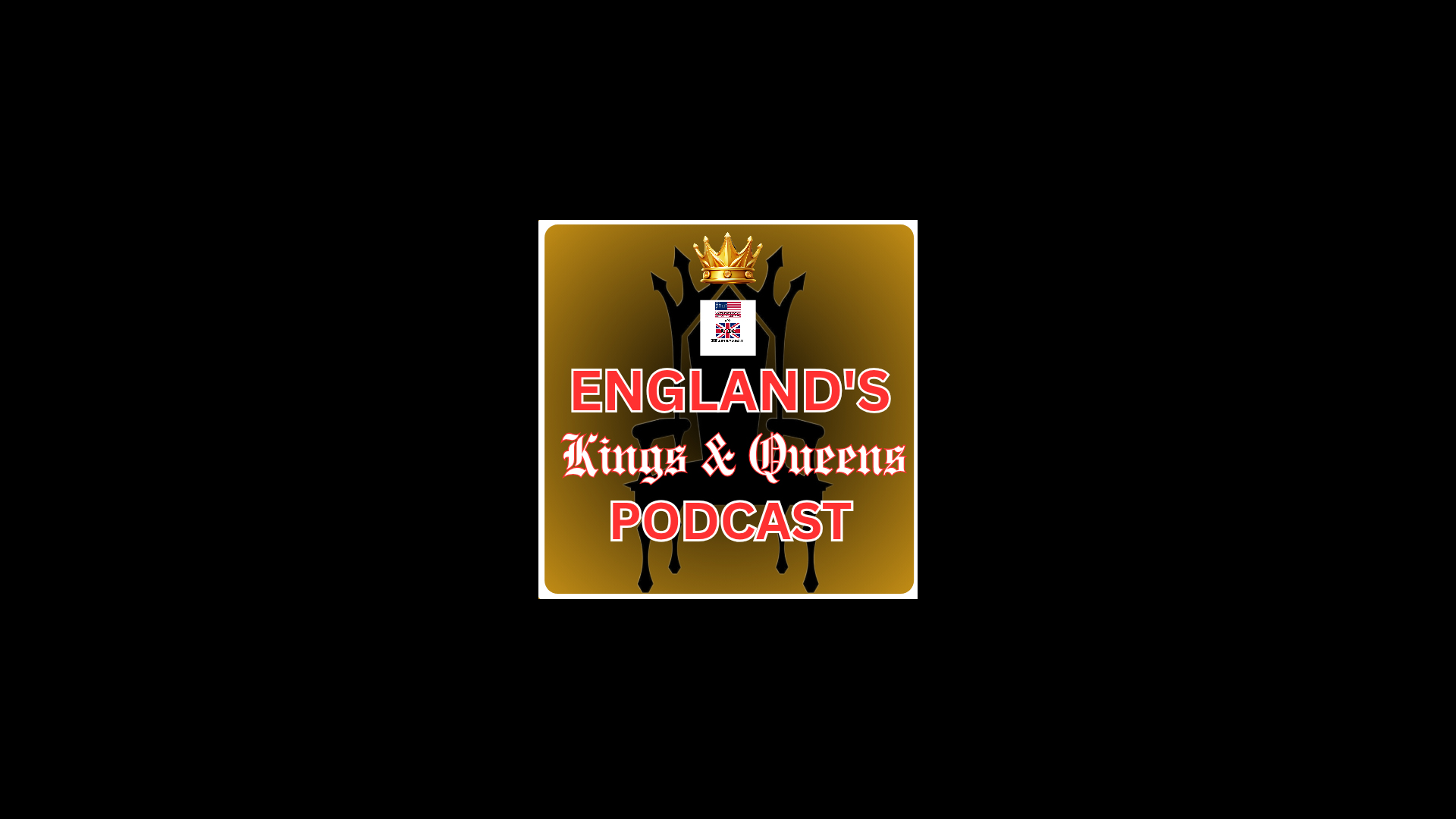England's Kings & Queens Podcast