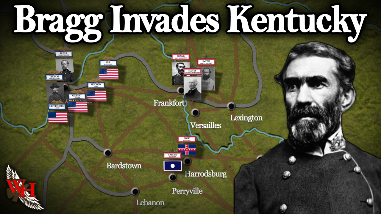 Bragg's Heartland Campaign: Bragg Invades Kentucky