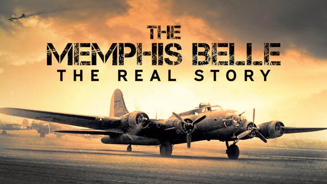 The Memphis Belle: The Real Story