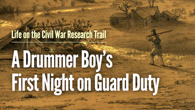 A Drummer Boy's First Night on Guard ...