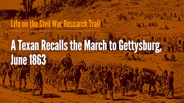 A Texan Recalls the March to Gettysbu...