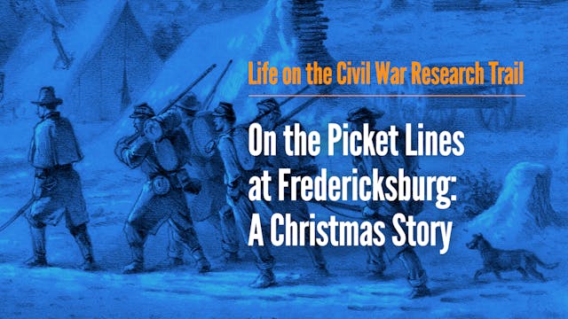 On the Picket Lines at Fredericksburg...