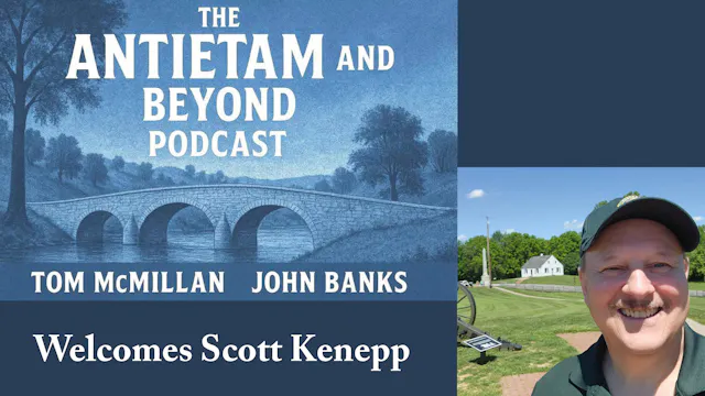 Antietam and Beyond Welcomes Scott Ke...