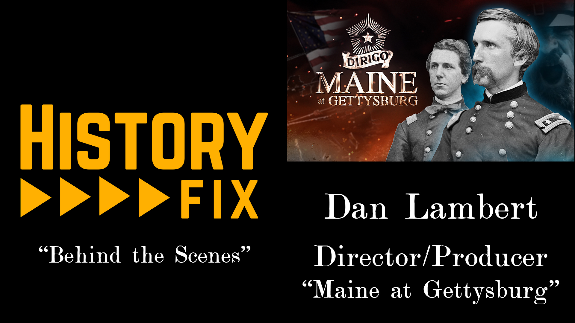 HistoryFix "Behind the Scenes" - Dan Lambert