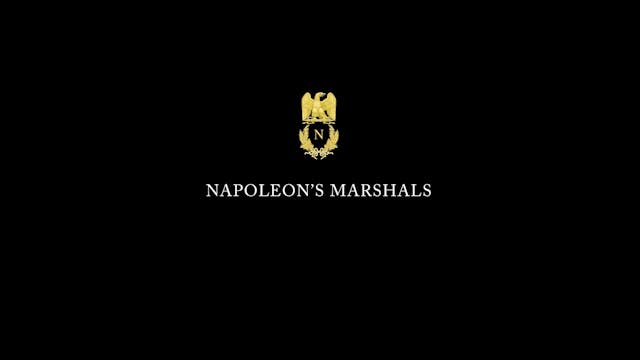 Napoleons Marshals Part 6