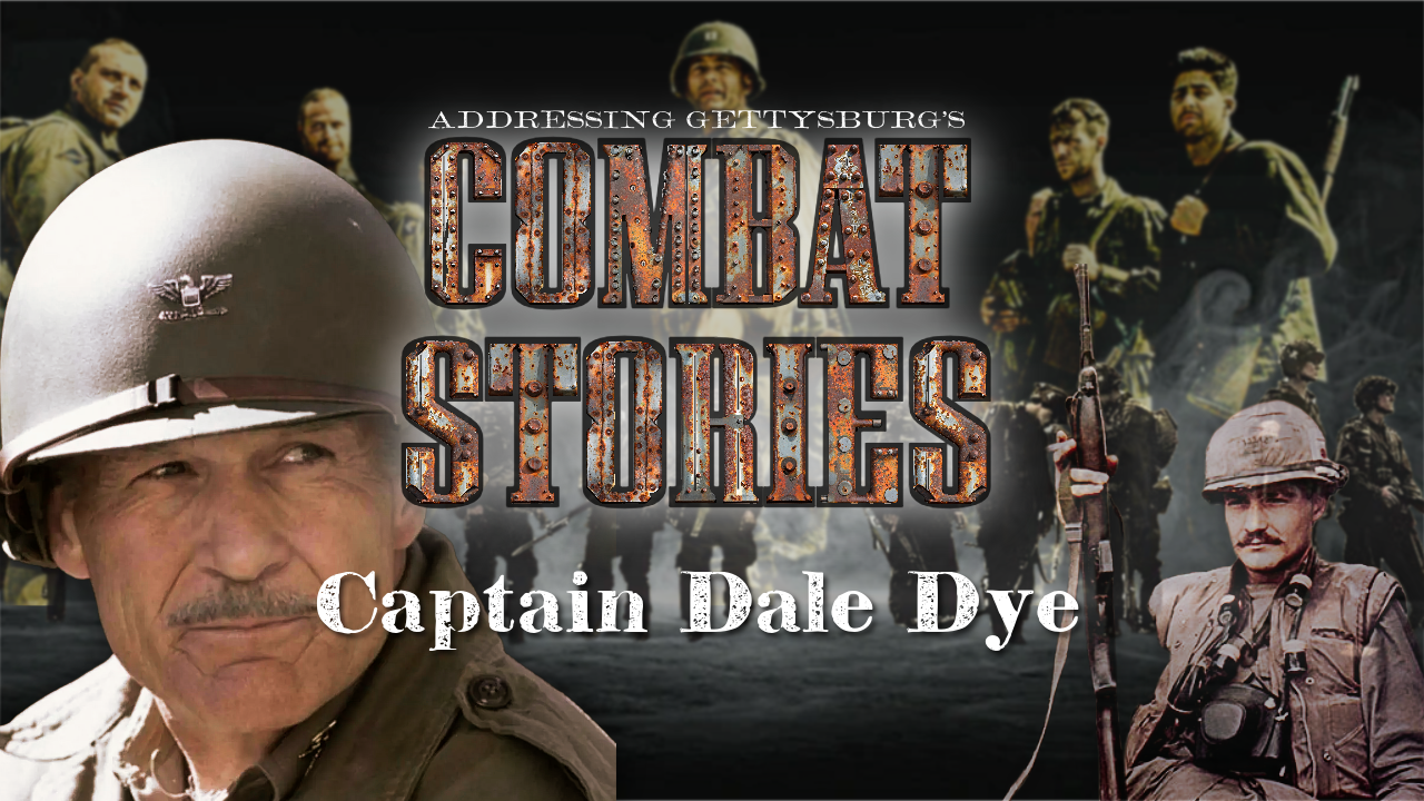 Addressing Gettysburg's COMBAT STORIES Captain Dale Dye