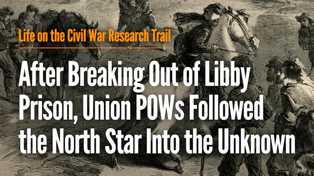 After Breaking Out of Libby Prison, U...
