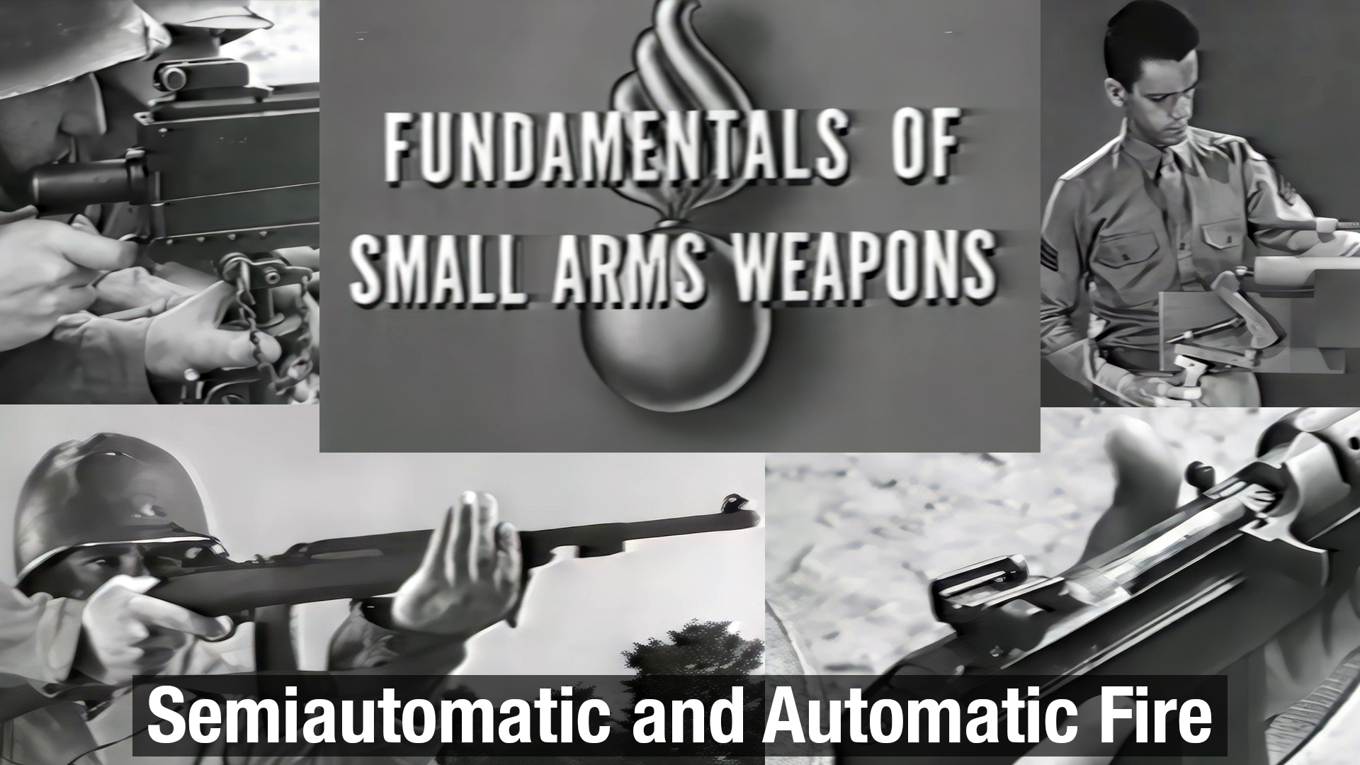 Fundamentals of Small Arms Weapons: Semiautomatic and Automatic Fire