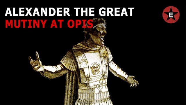 The Greatest Speech in History? Alexander the Great & the Opis Mutiny