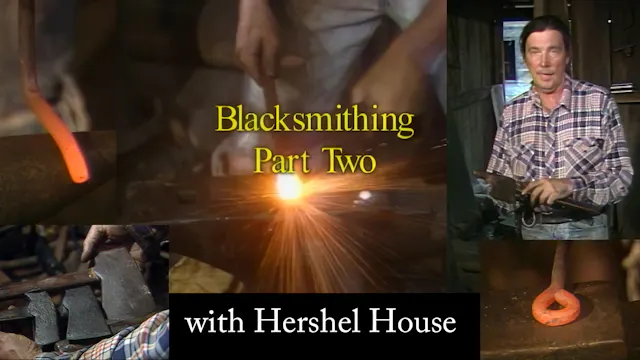 Blacksmithing 2 - with Hershel House