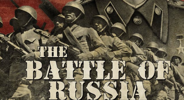 Why We Fight V: The Battle of Russia