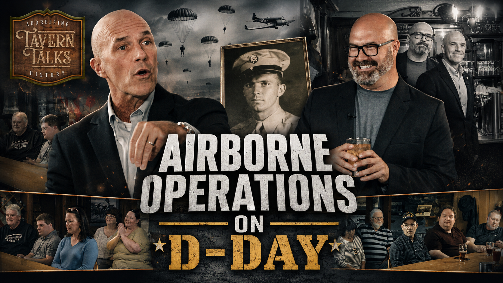 Tavern Talks: Airborne Ops at Normandy - S1E4
