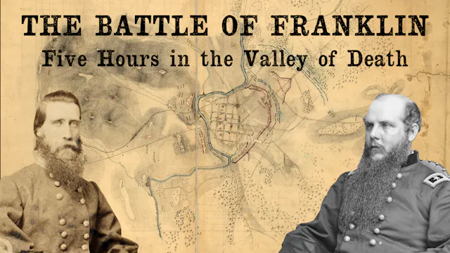 The Battle of Franklin: Five Hours in...