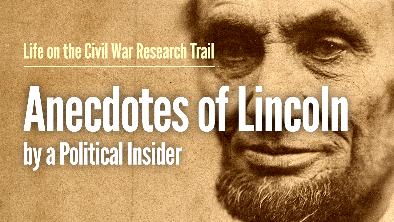 Anecdotes of Lincoln by a Political Insider