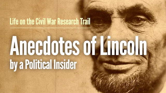 Anecdotes of Lincoln by a Political I...