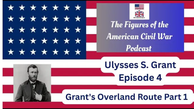 Ulysses S. Grant Episode 4 Grant’s Ov...