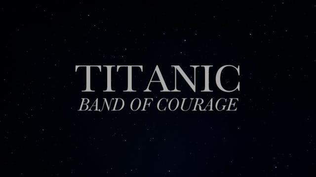 Titanic: Band of Courage