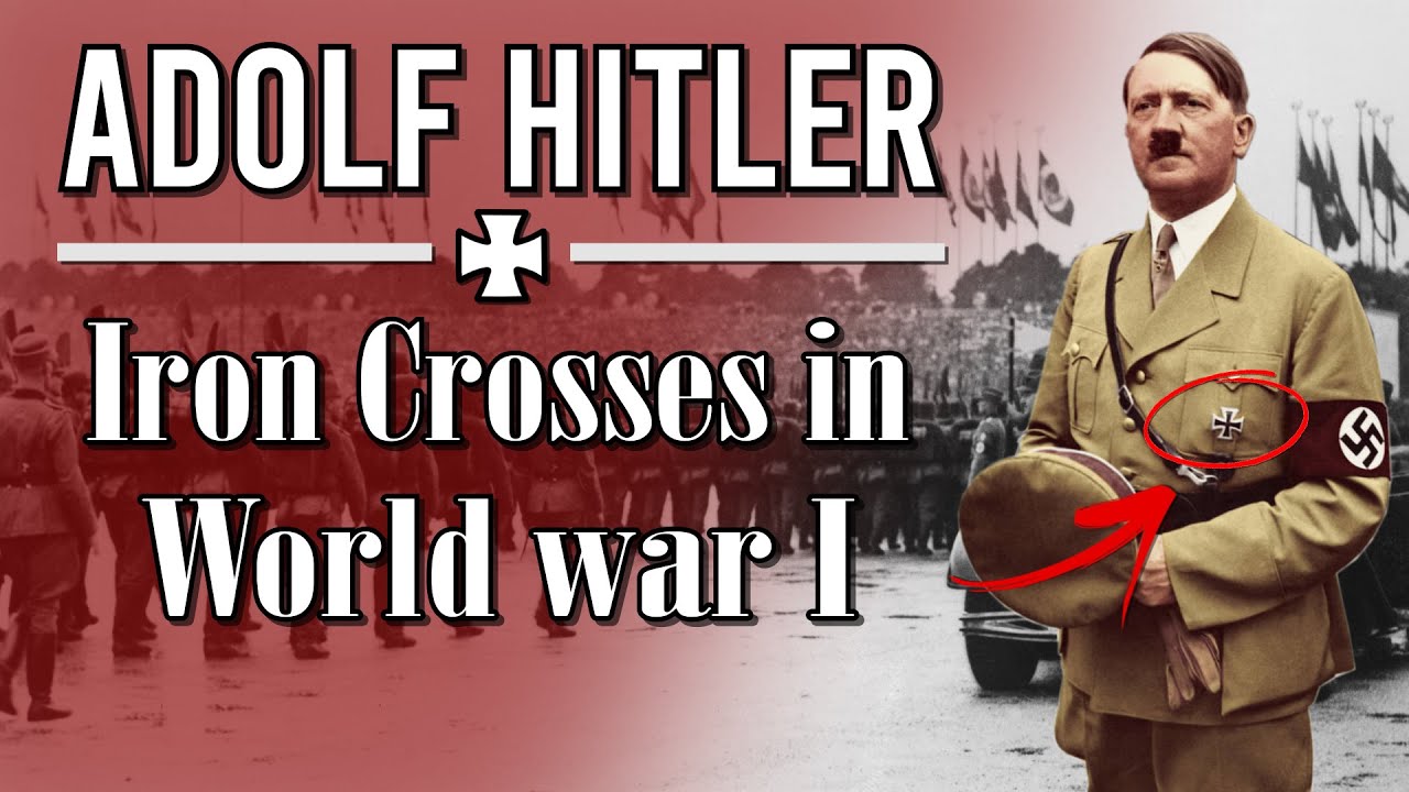 Hitler's Iron Crosses in World War 1 
