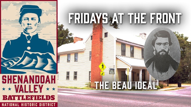 The Beau Ideal - Turner Ashby and the Kemper House