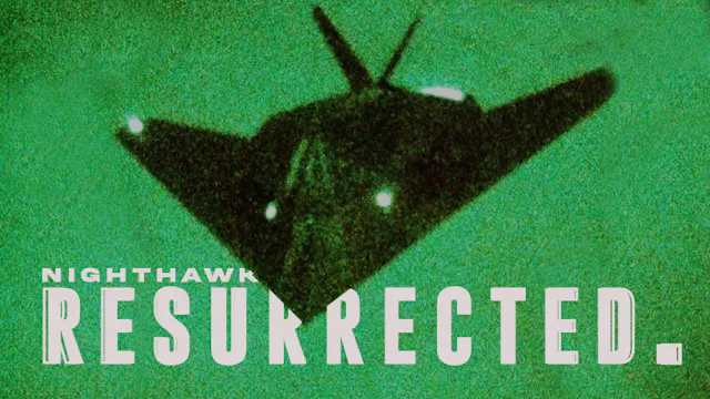 The F-117 Nighthawk Resurrected