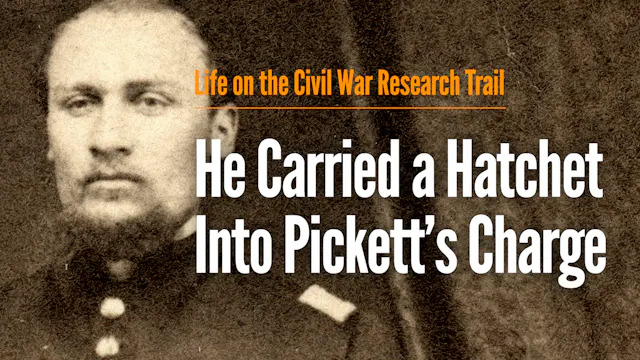He Carried a Hatchet Into Pickett_s C...