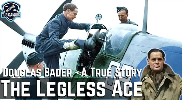 The Legless Ace - Douglas Bader - RAF Fighter Pilot