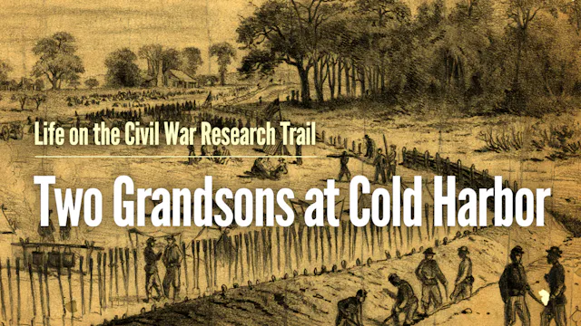 Two Grandsons at Cold Harbor