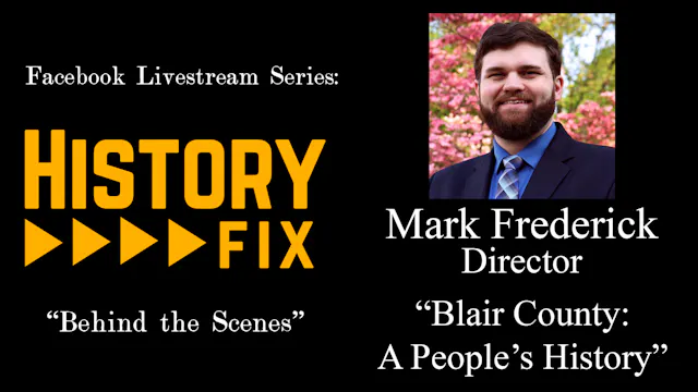 HistoryFix "Behind the Scenes" - Mark...