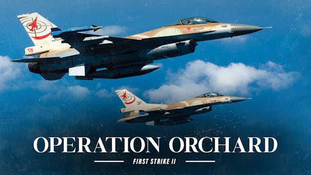 Operation Orchard - First Strike