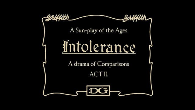 Intolerance Act II - Commentary