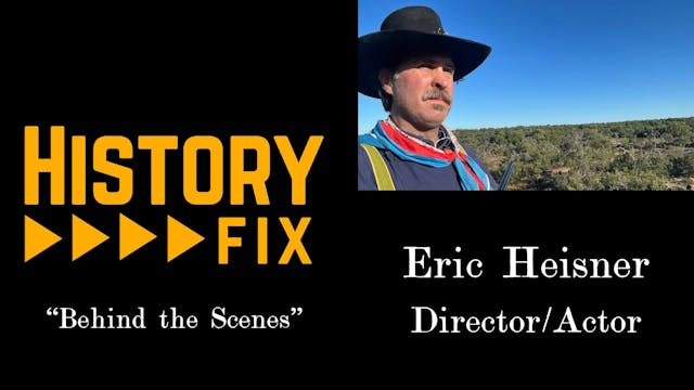 HistoryFix "Behind the Scenes" - Eric...