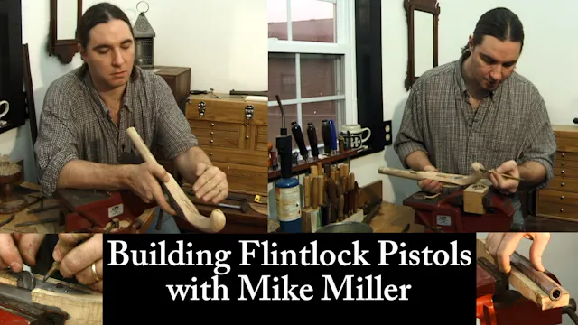 Building Flintlock Pistols with Mike ...