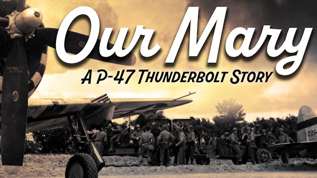 Our Mary: A P-47 Thunderbolt Story - ...