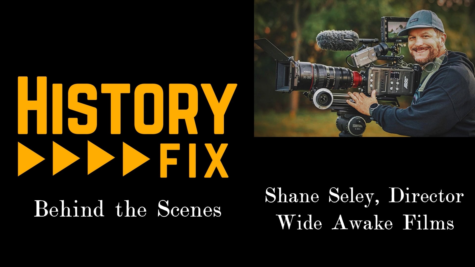 HistoryFix "Behind the Scenes" - Shane Seley