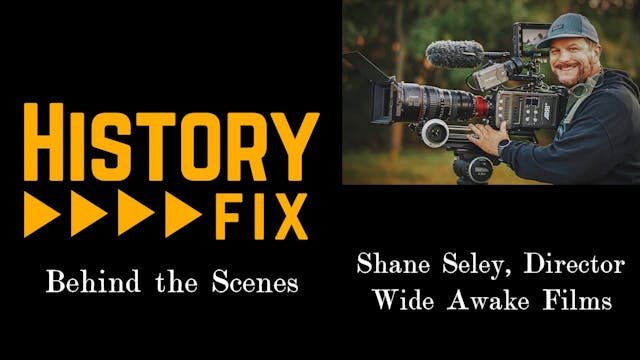 HistoryFix "Behind the Scenes" - Shan...