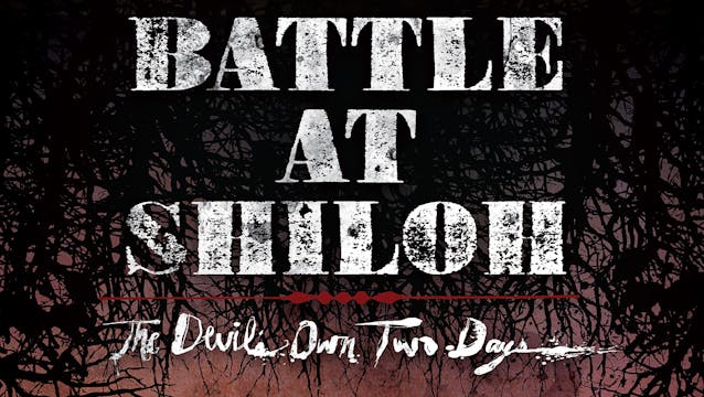 Battle at Shiloh: The Devil's Own Two...