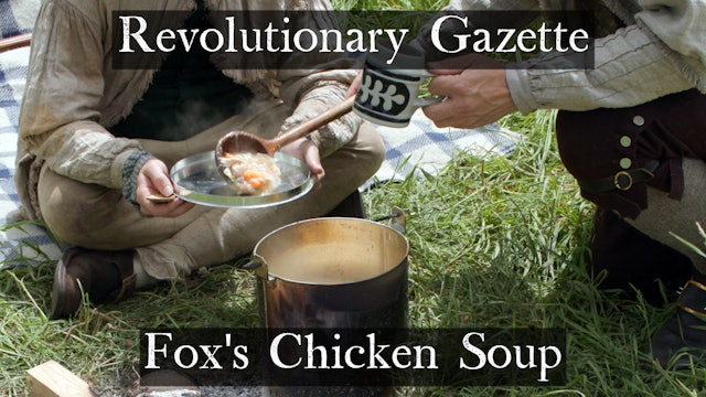 "Fox's Chicken Soup" - Revolutionary War recipe