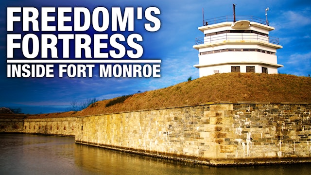 Freedom's Fortress: Inside Fort Monroe