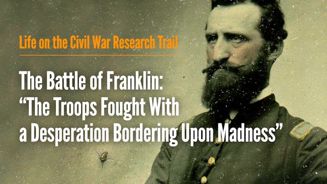 Battle of Franklin -The Troops Fought...