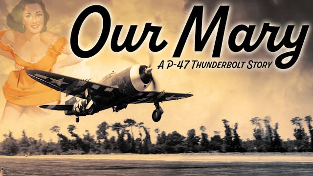 Our Mary: A P-47 Thunderbolt Story - ...