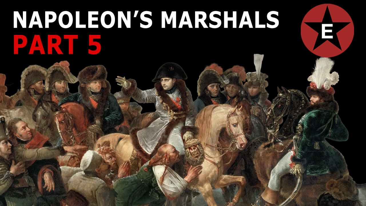 Napoleons Marshals: Part 5