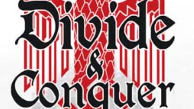 Why We Fight III: Divide and Conquer