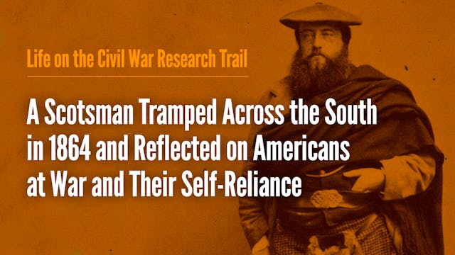 A Scotsman Tramped the South in 1864 ...