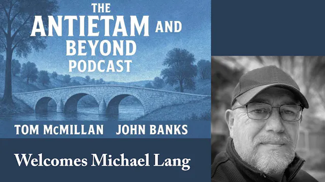 Antietam and Beyond Welcomes Michael ...