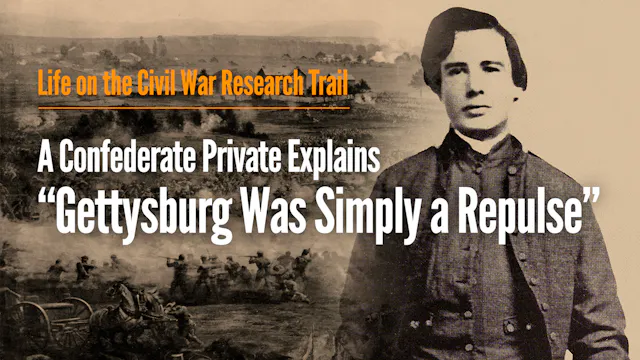 A Confederate Private Explains "Getty...